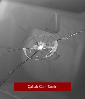 Çatlak Cam Tamiri